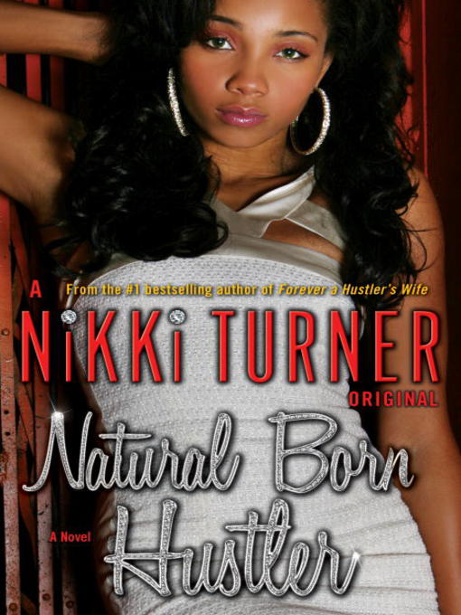 Title details for Natural Born Hustler by Nikki Turner - Available